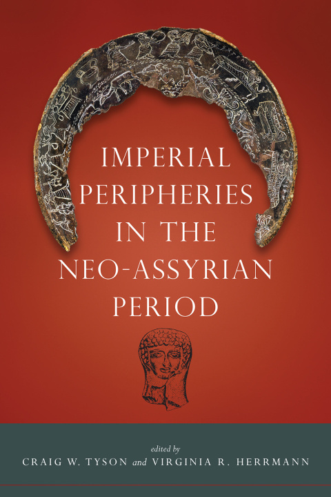 Cover image for book Imperial Peripheries in the Neo-Assyrian Period