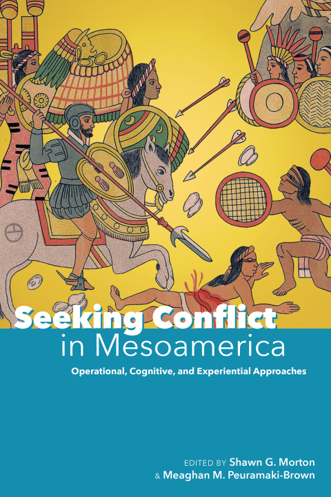 Cover image for book Seeking Conflict in Mesoamerica