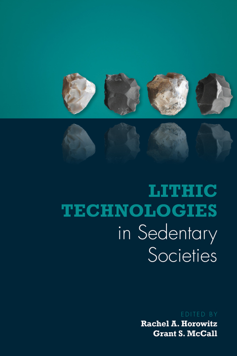 Cover image for book Lithic Technologies in Sedentary Societies