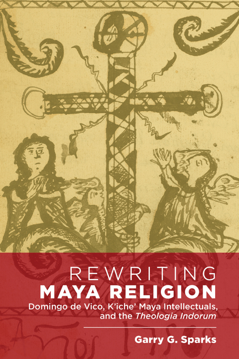 Cover image for book Rewriting Maya Religion