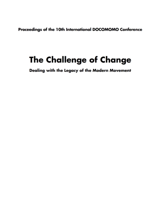 The Challenge of Change: Dealing with the Legacy of the Modern Movement