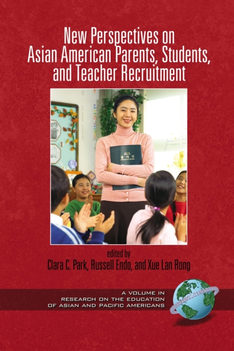 Cover image for book New Perspectives on Asian American Parents, Students, and Teacher Recruitment