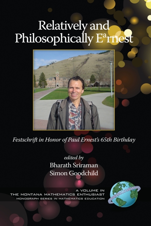 Cover image for book Relatively and Philosophically Earnest Festschrift in honor of Paul Ernest's 65th Birthday