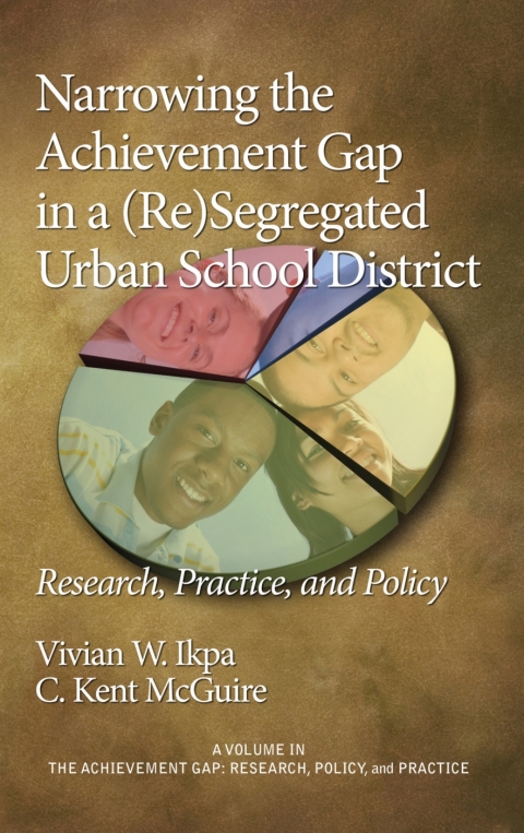 Cover image for book Narrowing the Achievement Gap in a (Re) Segregated Urban School District