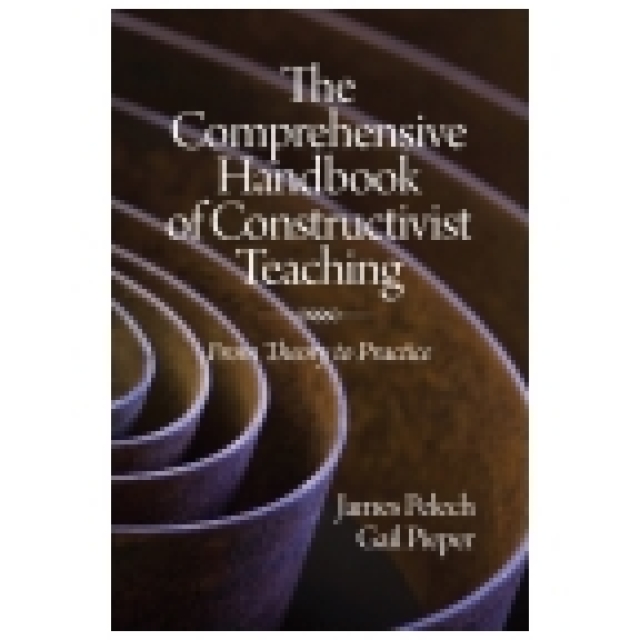 The Comprehensive Handbook of Constructivist Teaching