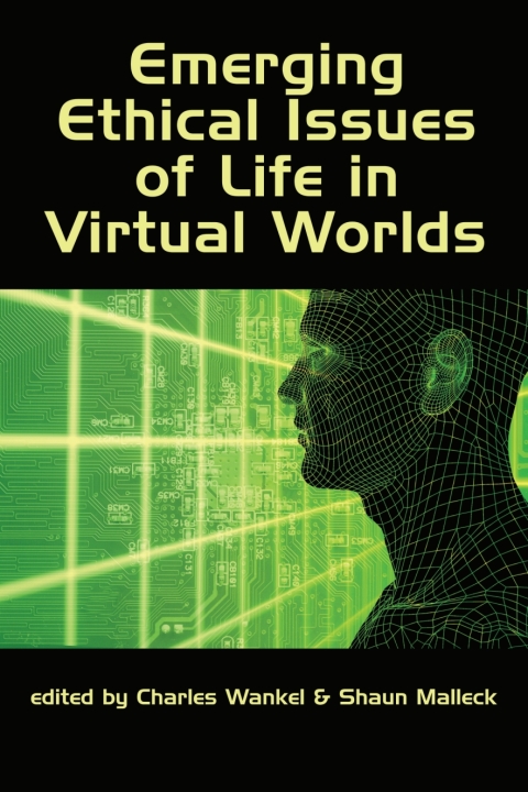 Cover image for book Emerging Ethical Issues of Life in Virtual Worlds