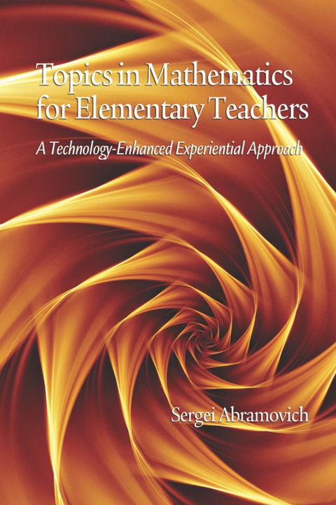 Cover image for book Topics in Mathematics for Elementary Teachers: A Technology-Enhanced Experiential Approach