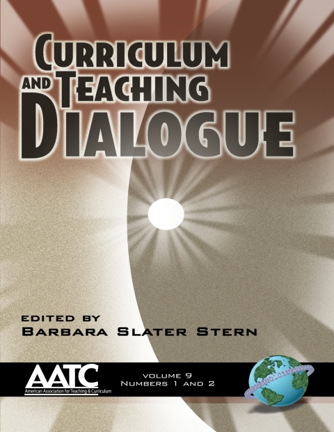 Cover image for book Curriculum and Teaching Dialogue Vol 9 1 & 2