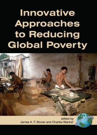 Innovative Approaches to Reducing Global Poverty