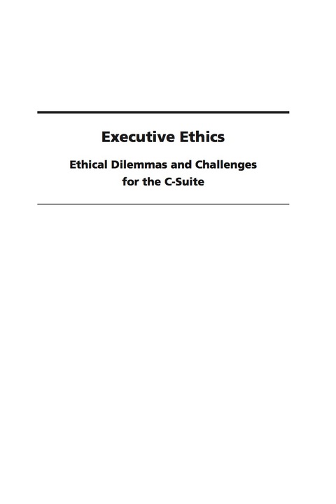 Cover image for book Executive Ethics: Ethical Dilemmas and Challenges for the C-Suite