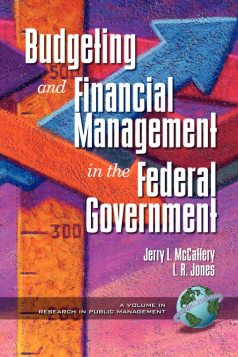 Cover image for book Public Budgeting and Financial Management in the Federal Government