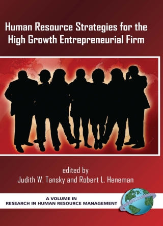 Human Resource Strategies for the High Growth Entrepreneurial Firm