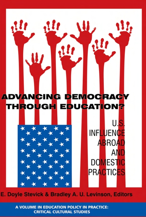 Cover image for book Advancing Democracy Through Education? U.S. Influence Abroad and Domestic Practices