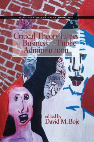 Critical Theory Ethics for Business and Public Administration