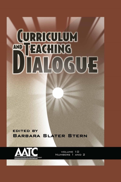 Cover image for book Curriculum and Teaching Dialogue Vol 10 Issues 1 & 2
