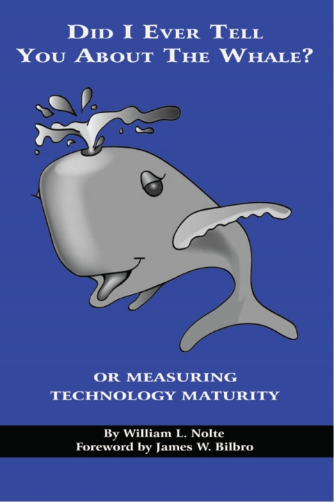 Cover image for book Did I Ever Tell You about the Whale? or Measuring Technology Maturity