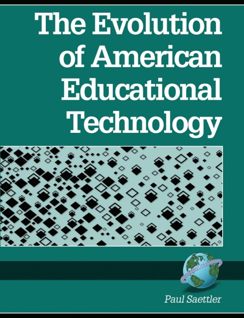 Cover image for book The Evolution of American Educational Technology