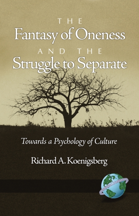 Cover image for book The Fantasy of Oneness and the Struggle to Separate