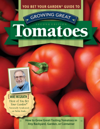 Omslagafbeelding: You Bet Your Garden Guide to Growing Great Tomatoes, Second Edition 2nd edition 9781497100756