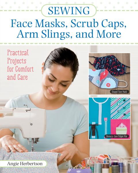 Cover image for book Sewing Face Masks, Scrub Caps, Arm Slings, and More
