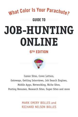 What Color Is Your Parachute? Guide to Job-Hunting Online, Sixth Edition