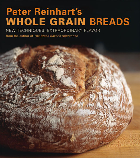 Cover image for book Peter Reinhart's Whole Grain Breads