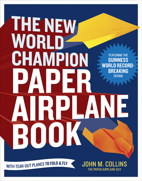 Cover image for book The New World Champion Paper Airplane Book