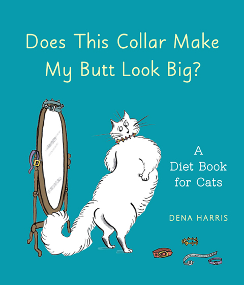 Cover image for book Does This Collar Make My Butt Look Big?