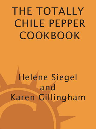 Totally Chile Pepper Cookbook