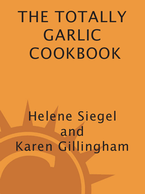 Cover image for book Totally Garlic Cookbook
