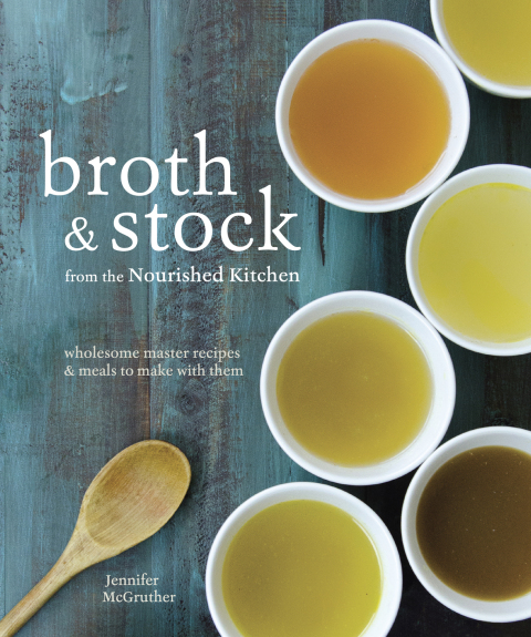 Cover image for book Broth and Stock from the Nourished Kitchen