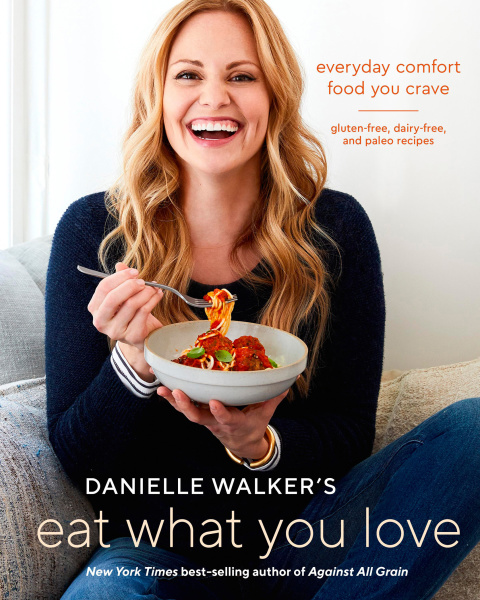 Cover image for book Danielle Walker's Eat What You Love