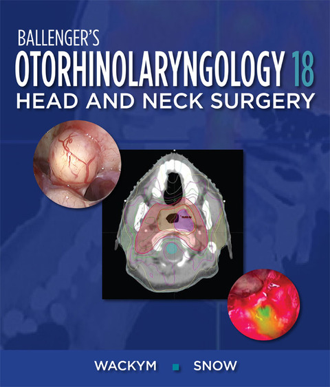 Cover image for book Ballenger's Otorhinolaryngology Head and Neck Surgery, 18e
