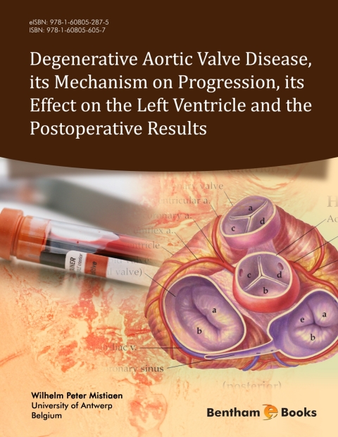 Cover image for book Degenerative Aortic Valve Disease, its Mechanism on Progression, its Effect on the Left Ventricle and the Postoperative Results