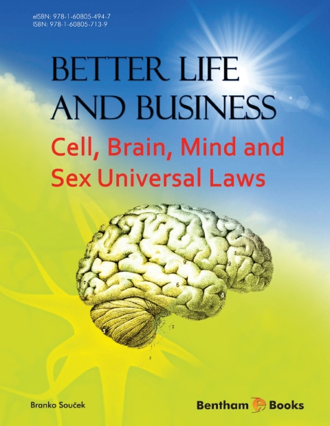Cover image for book Better Life and Business: Cell, Brain, Mind and Sex Universal Laws