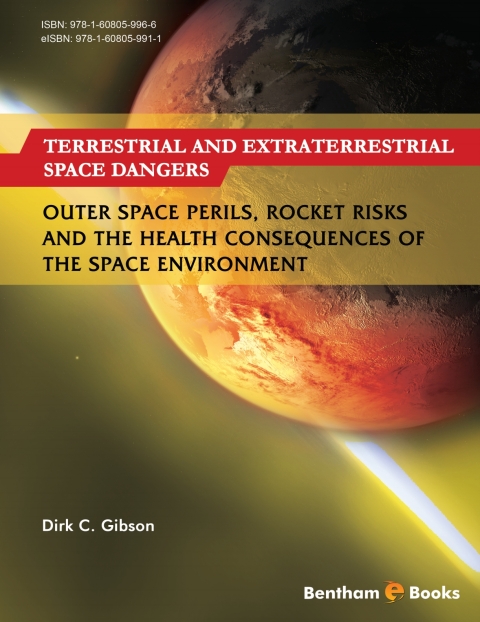 Cover image for book Terrestrial and Extraterrestrial Space Dangers: Outer Space Perils, Rocket Risks and the Health Consequences of the Space Environment