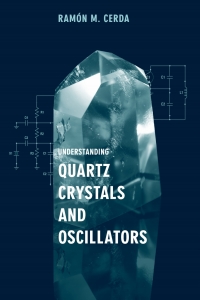 Cover image: Understanding Quartz Crystals and Oscillators 1st edition 9781608071180