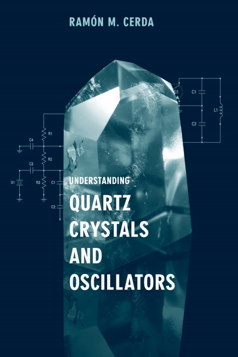 Cover image for book Understanding Quartz Crystals and Oscillators