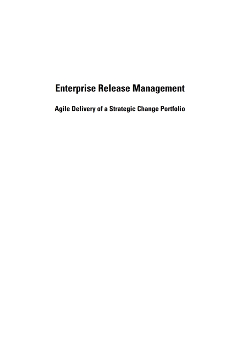 Cover image for book Enterprise Release Management: Agile Delivery of a Strategic Change Portfolio