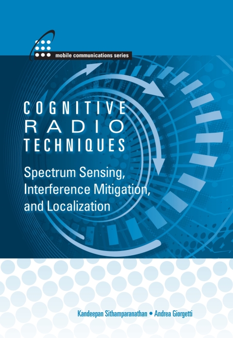 Cover image for book Cognitive Radio Techniques: Spectrum Sensing, Interference Mitigation, and Localization
