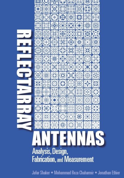 Cover image for book Reflectarray Antennas: Analysis, Design, Fabrication, and Measurement