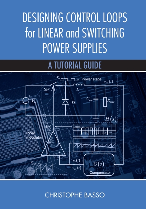 Cover image for book Designing Control Loops for Linear and Switching Power Supplies