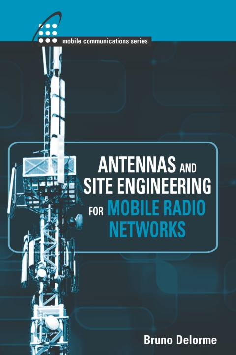 Cover image for book Antennas and Site Engineering for Mobile Radio Networks