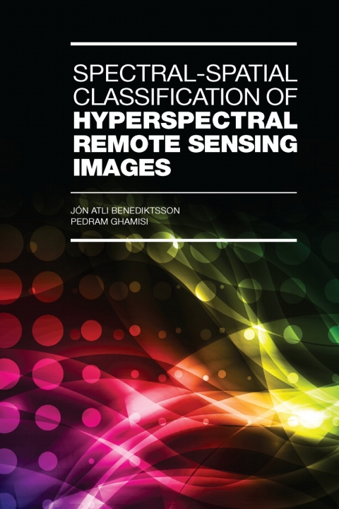 Cover image for book Spectral-Spatial Classification of Hyperspectral Remote Sensing Images