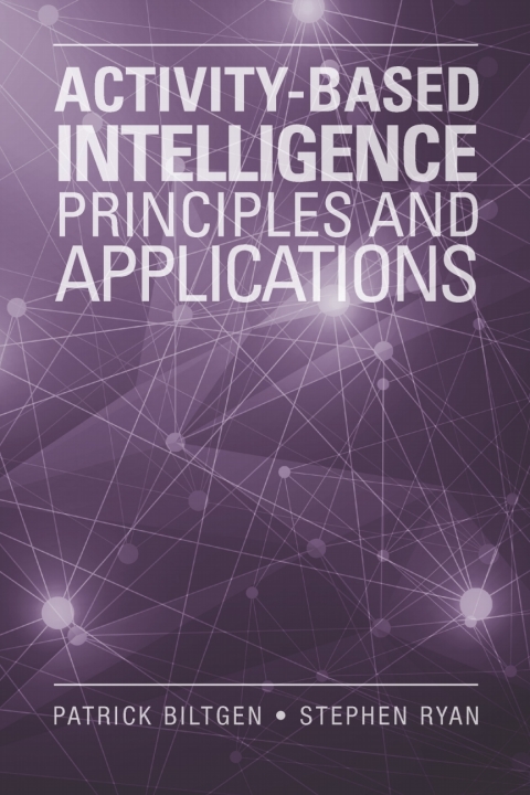 Cover image for book Activity-Based Intelligence: Principles and Applications
