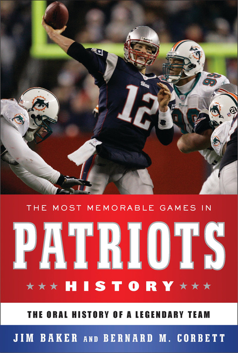 The Most Memorable Games in Patriots History 