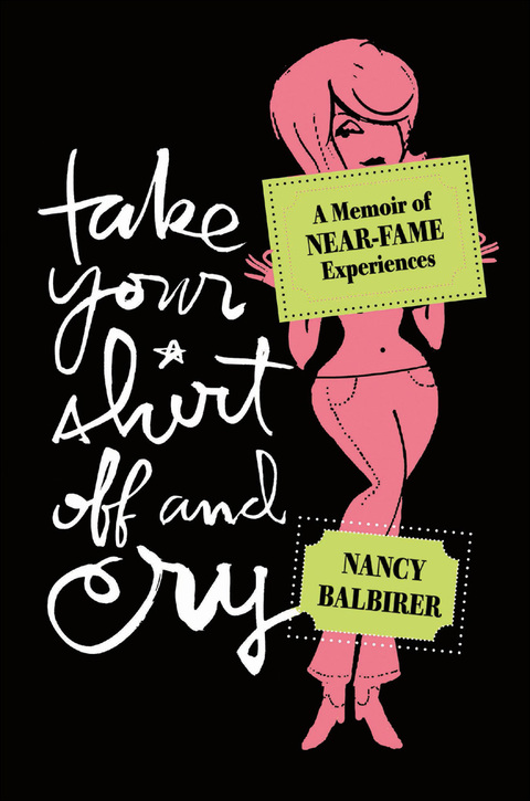 Cover image for book Take Your Shirt Off and Cry