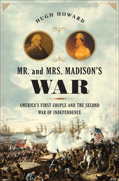 Mr. and Mrs. Madison's War 