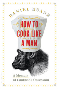 صورة الغلاف: How to Cook Like a Man 1st edition 9781620400661