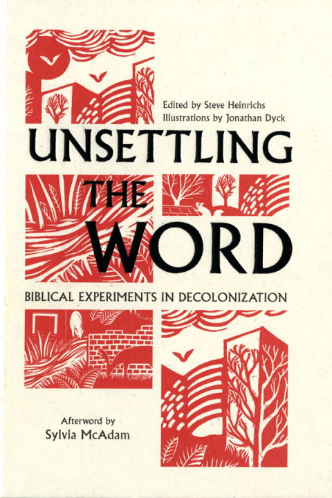 Cover image for book Unsettling the Word: Biblical Experiments in Decolonization